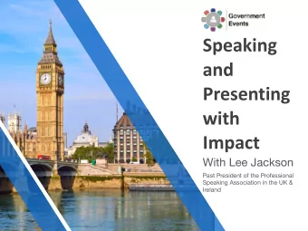 Speaking  and  Presenting  with  Impact With Lee Jackson  Past President of the Professional