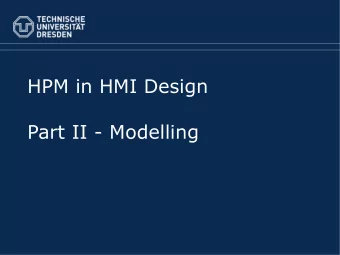 HPM in HMI Design  Part II - Modelling  Overview   Part I - Introduction   Applied Cognitive
