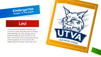 Levi  vi  Levi is one the hardest workers! He  comes to class everyday and is always