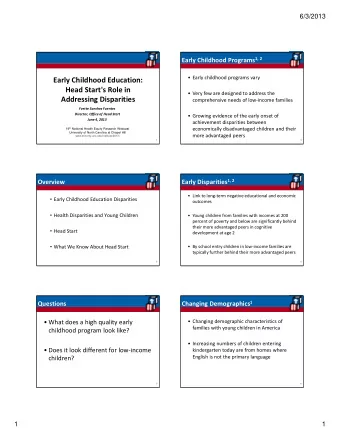 Early Childhood Education: Head Start's Role in  Very few are designed to address the Addressing