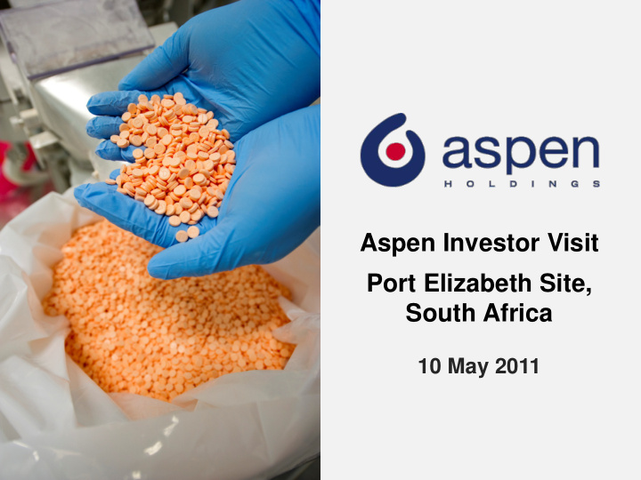 aspen investor visit port elizabeth site south africa
