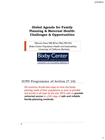 Global Agenda for Family  Planning &amp; Maternal Health:  Challenges &amp; Opportunities  Malcolm