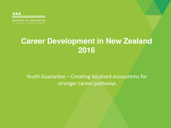 career development in new zealand 2016 youth guarantee