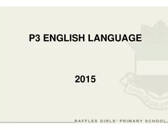 P3 ENGLISH LANGUAGE  2015  OUTLINE   MISSION   APPROACH TO EL TEACHING  P3 ENGLISH