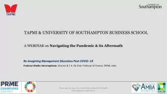 TAPMI &amp; UNIVERSITY OF SOUTHAMPTON BUSINESS SCHOOL A WEBINAR on Navigating the Pandemic &amp;