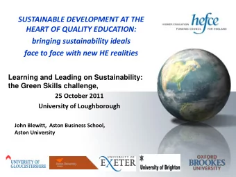 SUSTAINABLE DEVELOPMENT AT THE  HEART OF QUALITY EDUCATION:  bringing sustainability ideals face to