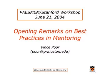 Opening Remarks on Best  Opening Remarks on Best  Practices in Mentoring  Practices in Mentoring