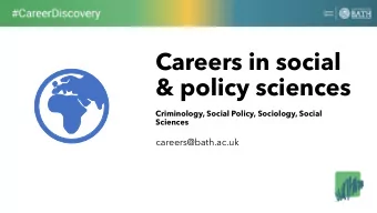 &amp; policy sciences  Criminology, Social Policy, Sociology, Social  Sciences  careers@bath.ac.uk