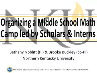 Bethany Noblitt (PI) &amp; Brooke Buckley (co-PI)  Northern Kentucky University  This material is
