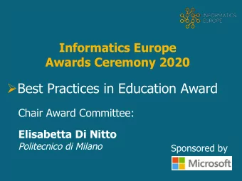 Best Practices in Education Award  Chair Award Committee:  Elisabetta Di Nitto  Politecnico di