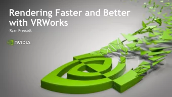 with VRWorks  Ryan Prescott COME DO YOUR LIFES WORK  JOIN NVIDIA  We are looking for great