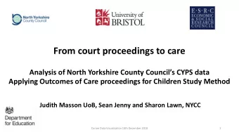 From court proceedings to care Analysis of North Yorkshire County Councils CYPS data  Applying