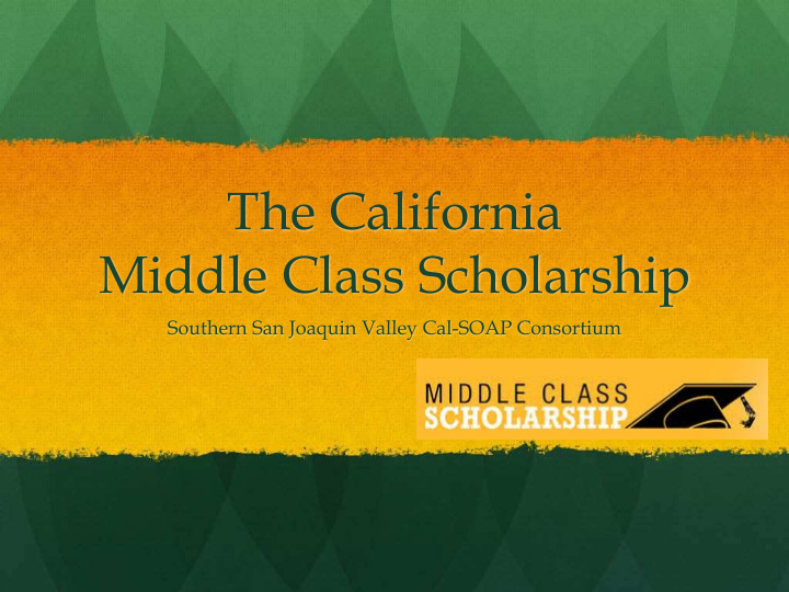 the california middle class scholarship