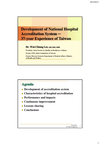 Development of National Hospital Accreditation System   37-year Experience of Taiwan Dr.