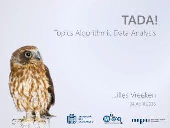 TADA!  T  opics Algorithmic Data Analysis  Jilles Vreeken  24 April 2015  Question of the Course