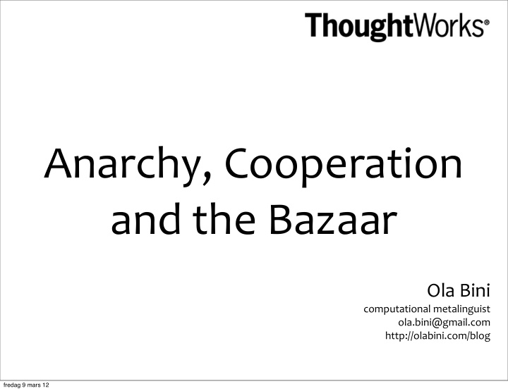 anarchy cooperation and the bazaar