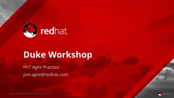 Duke Workshop  PnT Agile Practice  pnt-agile@redhat.com  RED HAT CONFIDENTIAL - INTERNAL USE ONLY