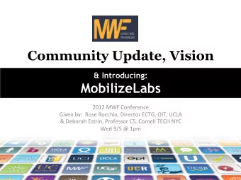 Community Update, Vision  &amp; Introducing:  MobilizeLabs  2012  MWF  Conference    Given