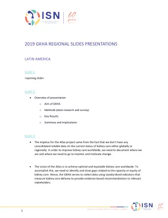 2019 GKHA REGIONAL SLIDES PRESENTATIONS  LATIN AMERICA  SLIDE 1:  &lt;opening slide&gt;  SLIDE 2: