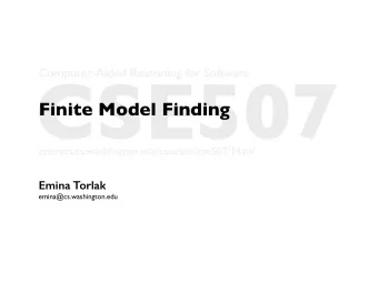 CSE507  Computer-Aided Reasoning for Software  Finite Model Finding