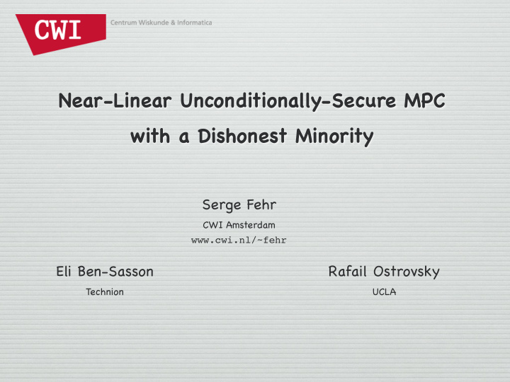 near linear unconditionally secure mpc with a dishonest