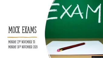 Mock Exams Monday 23 rd November to Monday 30 th November 2020  This Photo by Unknown Author is
