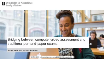 Bridging between computer-aided assessment and  traditional pen-and-paper exams  Andr Heck and