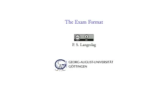 The Exam Format  P  . S. Langeslag  Sign Up  In FlexNow; and mark the date in your agenda.