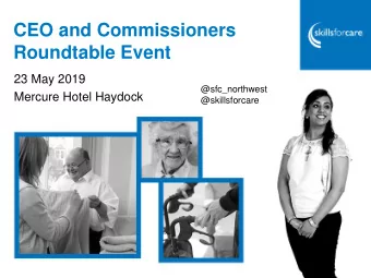 CEO and Commissioners  Roundtable Event  23 May 2019  @sfc_northwest  Mercure Hotel Haydock