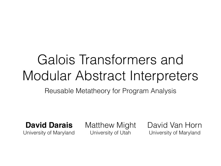 galois transformers and modular abstract interpreters
