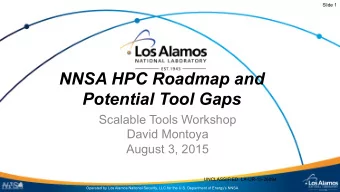 NNSA HPC Roadmap and Potential Tool Gaps  Scalable Tools Workshop  David Montoya  August 3, 2015