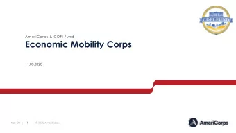 Economic Mobility Corps  11.05.2020  1  About the CDFI Fund  OUR MISSION  The CDFI Funds mission