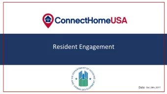 Nation Webinar  Resident Engagement  Date  Oct. 24th, 2017  ConnectHome  Nation Webinar  Cuyahoga
