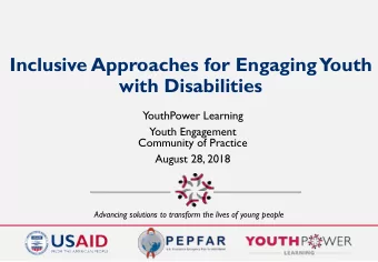 Inclusive Approaches for Engaging  Youth  with Disabilities  YouthPower Learning  Youth Engagement