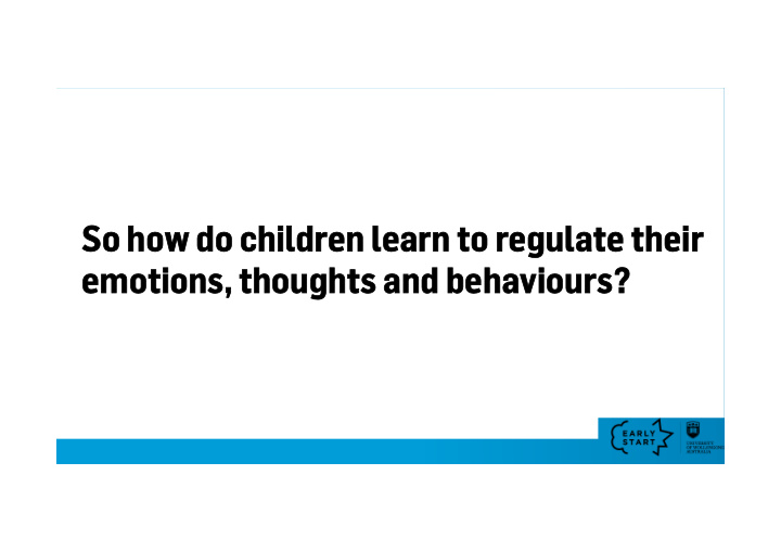 so how do children learn to regulate their so how do