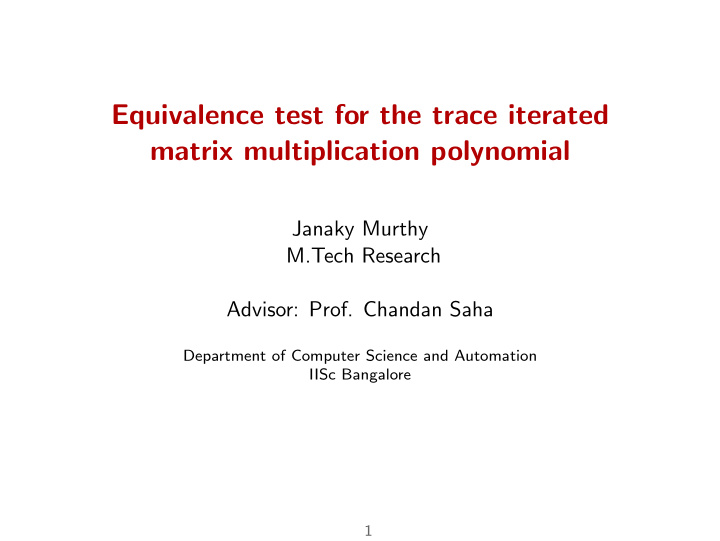 equivalence test for the trace iterated matrix