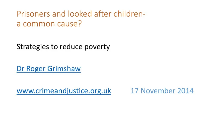 prisoners and looked after children a common cause