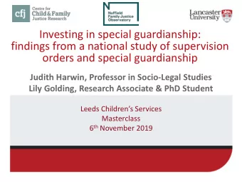 findings from a national study of supervision  orders and special guardianship  Judith Harwin,