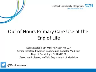 @DanLasserson  Critical Importance of OOH  Primary Care  Covers primary medical care for the