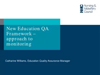 New Education QA  Framework   approach to  monitoring  Catharine Williams, Education Quality