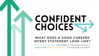 WHAT DOES A GOOD CAREERS  INTENT STATEMENT LOOK LIKE?  R i c h a r d  H u g h e s ,  C o n f i d e