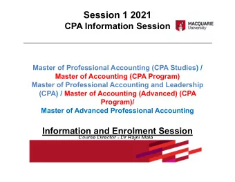 Session 1 2021  CPA Information Session  Master of Professional Accounting (CPA Studies) /  Master
