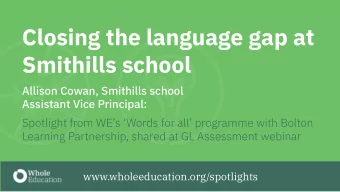 Closing the language gap at  Smithills school  Allison Cowan, Smithills school  Assistant Vice