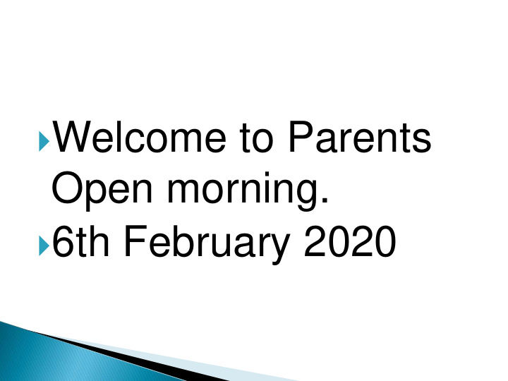 welcome to parents open morning