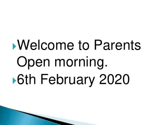 Welcome to Parents  Open morning.  6th February 2020    To ensure a love for reading