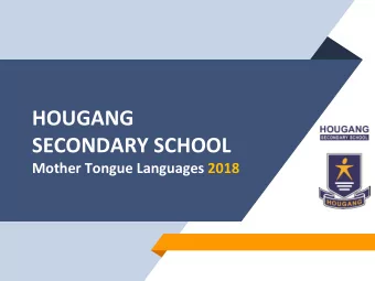 SECONDARY SCHOOL  Mother Tongue Languages 2018  How to help your child with the learning  of Mother