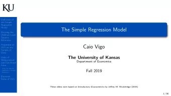 The Simple Regression Model  Deriving the  Ordinary Least  Squares  Estimates  Properties of  Caio