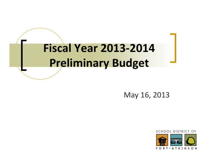 fiscal year 2013 2014 preliminary budget