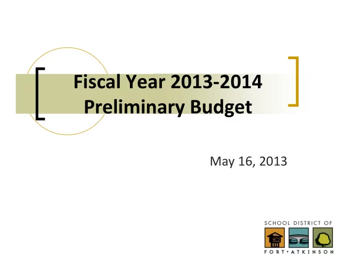 fiscal year 2013 2014 preliminary budget