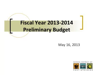 Fiscal Year 2013  2014 Preliminary Budget May 16, 2013  Assumptions  Membership  State